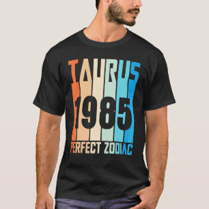 Camiseta Vintage Taurus 1985 Perfect Zodiac At 37 Years Old