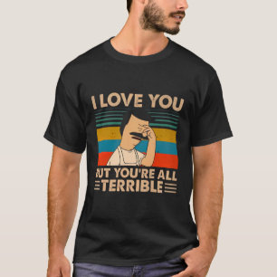 Camiseta Vintage Te Amo, Pero Eres Terrible.