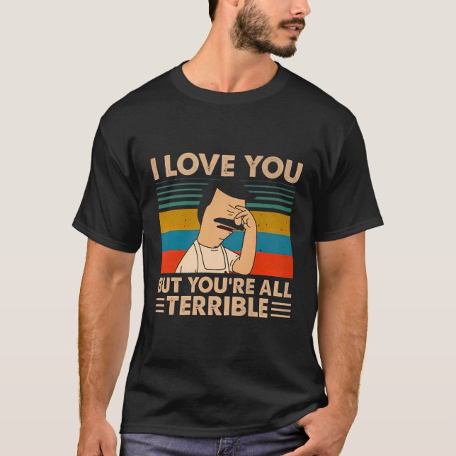 Camiseta Vintage Te Amo, Pero Eres Terrible. (Anverso)