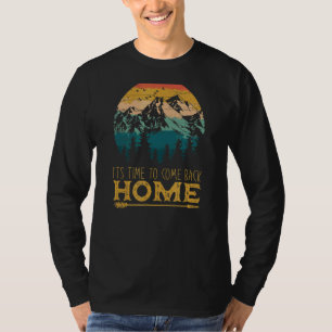Camiseta Vintage Time To Come Back Home Hike Mountains Camp