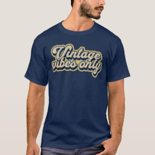 Camiseta Vintage Vibes Only Antiquer Lover