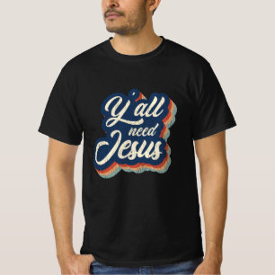 Camiseta Vintage Y'all Need Jesus Christ Christian Faith