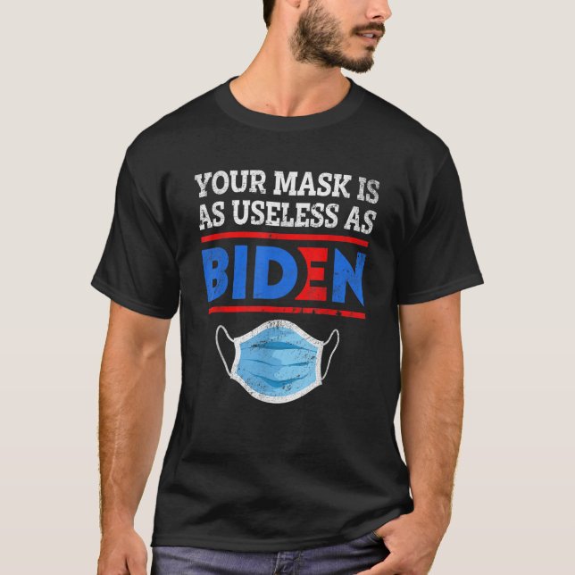 Camiseta Vintar Tu Máscara Es Tan Inútil Como Biden Anti Bi (Anverso)
