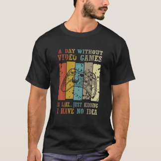 Camiseta Vintar Un Día Sin Videojuegos Como Sólo Kiddin