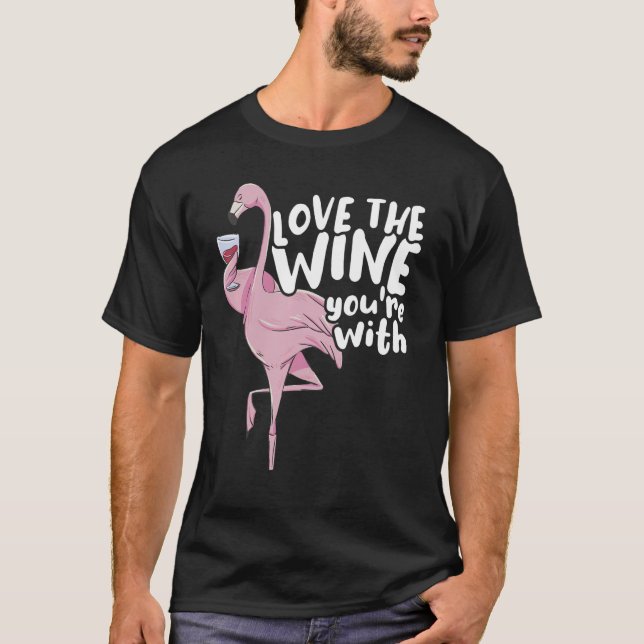 Camiseta Vintner Wine Love the wine you u2019re with Drink  (Anverso)