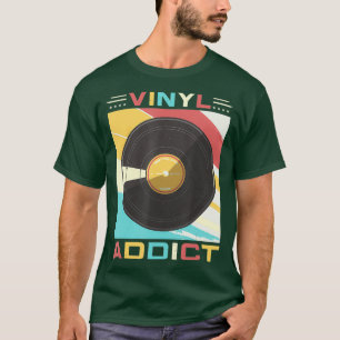 Camiseta Vinyl Addict - Vinyl Records DJ Hip Hop Music