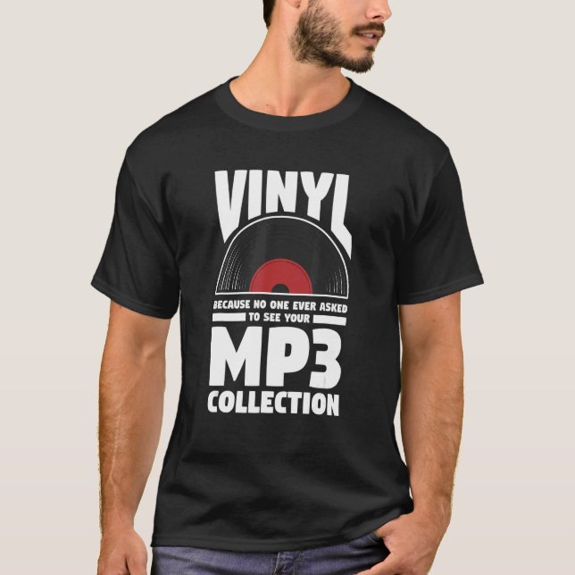 Camiseta Vinyl Porque Nadie Ha Pedido Ver Su Mp3 Co (Anverso)