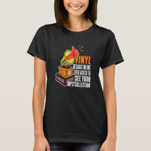 Camiseta Vinyl Porque Nadie Pide Ver Tu Colección Mp3