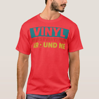 Camiseta Vinyl Regula Todo A Mi Alrededor De Graciosos Regi