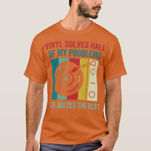 Camiseta Vinyl resuelve la mitad de mis problemas cómicos r