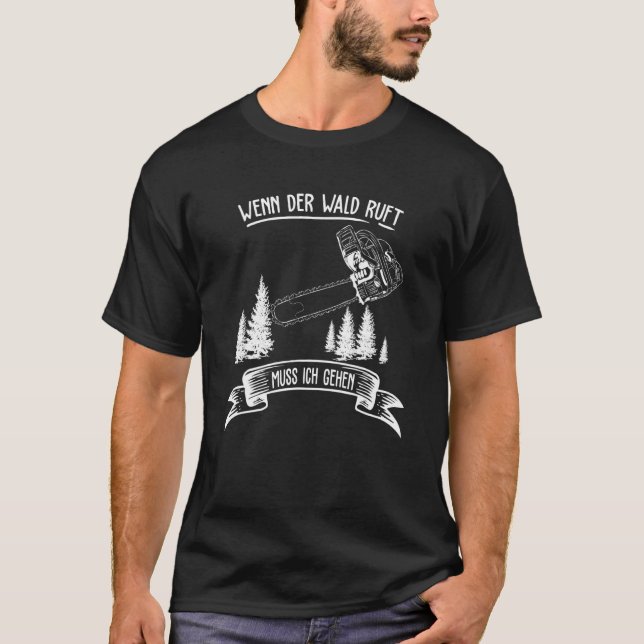 Camiseta Vio A Chainsaw Lumberjack Si El Bosque Ruft Muss I (Anverso)