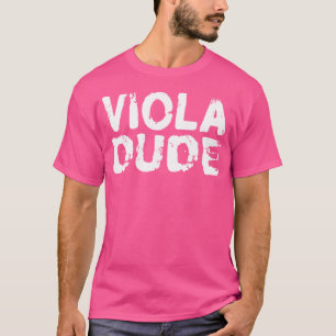 Camiseta Viola Dude - La Orquesta De Músicos De Banda De Ma