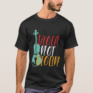 Camiseta Viola No Violín Funny Música De Orquesta Violista