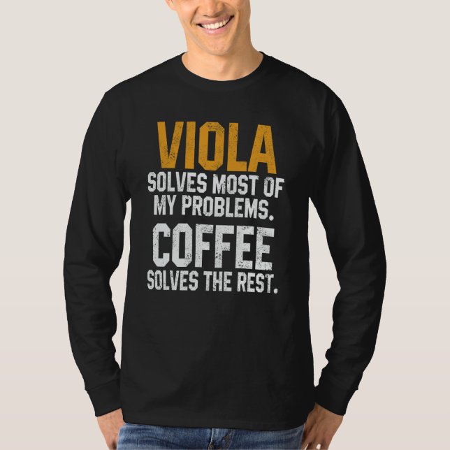 Camiseta Viola Solves My Problems Coffee   Orchestra Musici (Anverso)