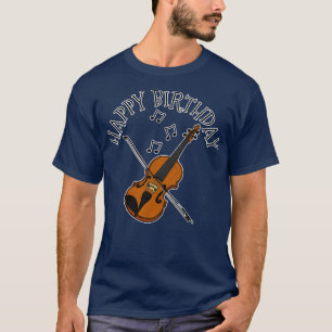 Camiseta Violín Feliz cumpleaños, violinista músico de cuer