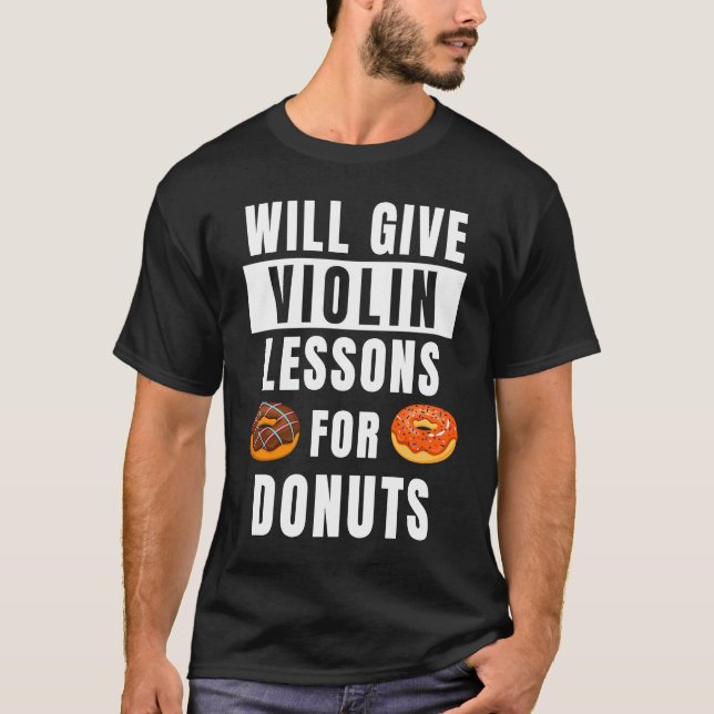 Camiseta Violin Lessons For Donuts Violinist  Violin Teache (Anverso)