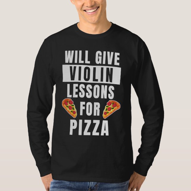 Camiseta Violin Lessons For Pizza Violinist  Violin Teacher (Anverso)