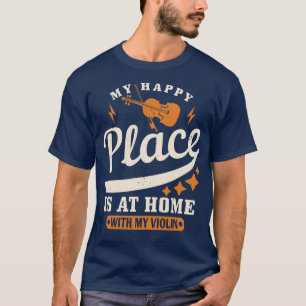 Camiseta Violin Mi Lugar Feliz Está En Casa