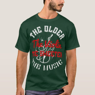 Camiseta Violin Older Violin Play Sweet Music