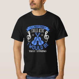 Camiseta Violin: si una cuerda de violín puede aguar