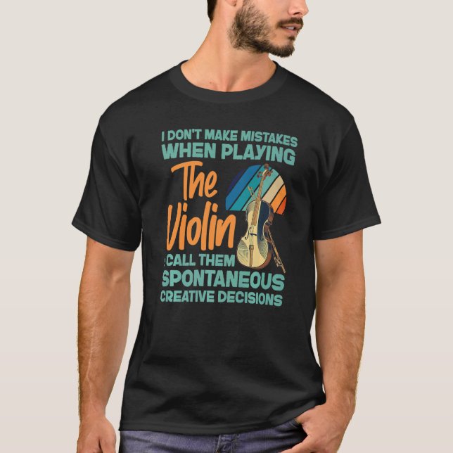 Camiseta Violin Violinist I Don't Make Mistakes When Playin (Anverso)