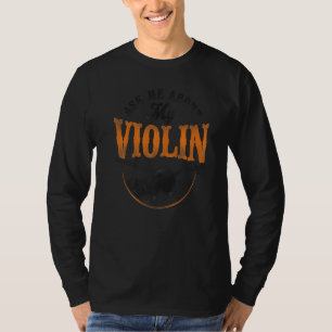 Camiseta Violin Violinista Vintage Pregúntame Acerca de Mi