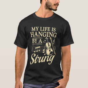 Camiseta Violinista, mi vida está colgando de un violín de