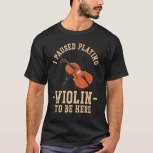 Camiseta Violinista Violinista Que Dejé De Jugar Al Violín 