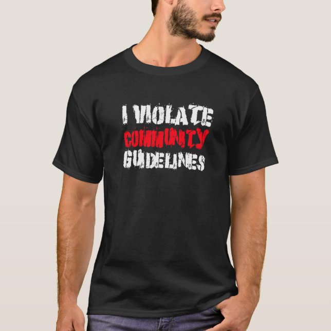 Camiseta Violo las directrices de la comunidad Dicho sarcás (Anverso)