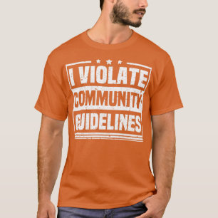 Camiseta Violo las directrices de la comunidad Divertidas d