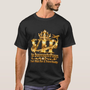 Camiseta VIP Persona Muy Independiente   Viajero Solo