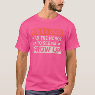 Camiseta Virginia Beach Tuvo El Honor De Verme Crecer