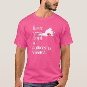 Camiseta Virginia Home Es Donde El Corazón Es Gloucester Co