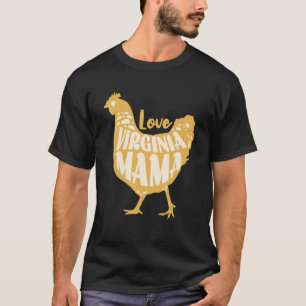 Camiseta Virginia Mama Love Cute Chicken Farm Vintage Style