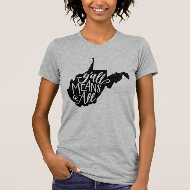 Camiseta Virginia Occidental "usted significa toda la" (Anverso)