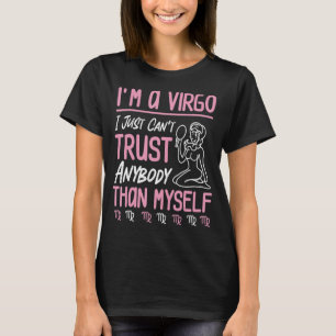 Camiseta Virgo Zodiac no puedo confiar en nadie más que en 