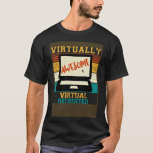 Camiseta Virtual Awesome Virtual Recruiter Pun Retro