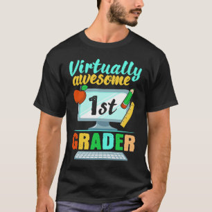 Camiseta Virtually Awesome 1st Grader Virtual Learning Home