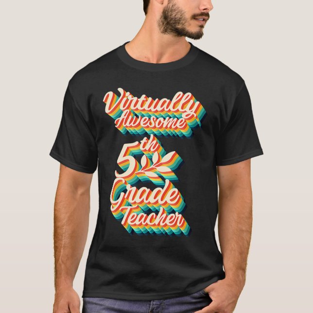 Camiseta Virtually Awesome Fifth Grade Teacher Virtual Back (Anverso)