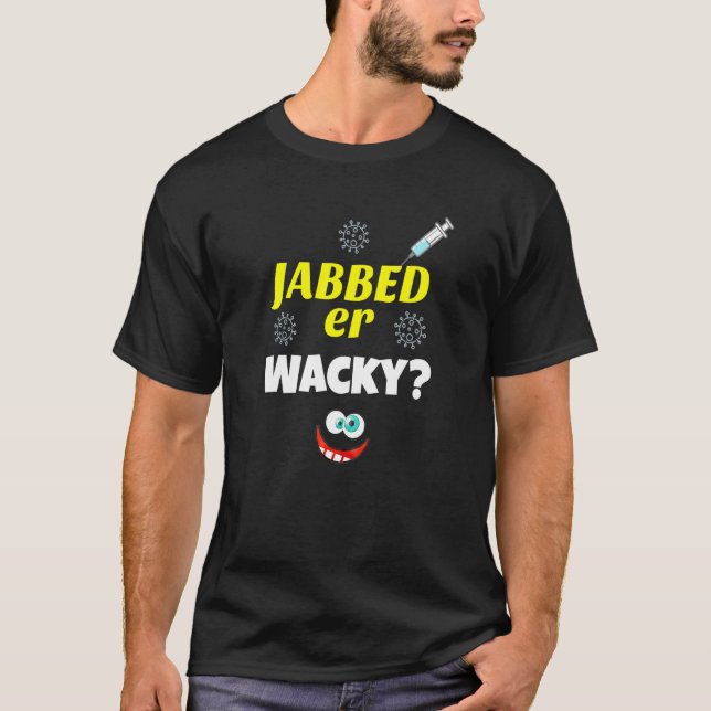 Camiseta Virus De Vacunación Jabbed O Wacky Inoculación Fam (Anverso)