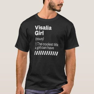 Camiseta Visalia Chica Definition California Hometown Ca Ho