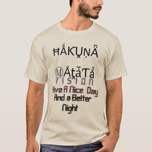 Camiseta Visión de Hakunamatata: Un buen día y una mejor no (Anverso)