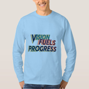 Camiseta "Vision Fules Progress" palabras motivacionales T-
