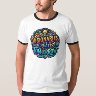 Camiseta Visionarios Crean el Mañana – Futuro Inspirador