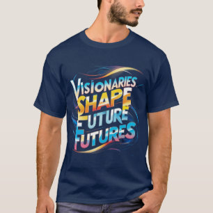 Camiseta Visionarios modelan Futuros: Futuros multicolor