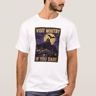Camiseta Visita Whitby Si Te Atreves Póster Gótico