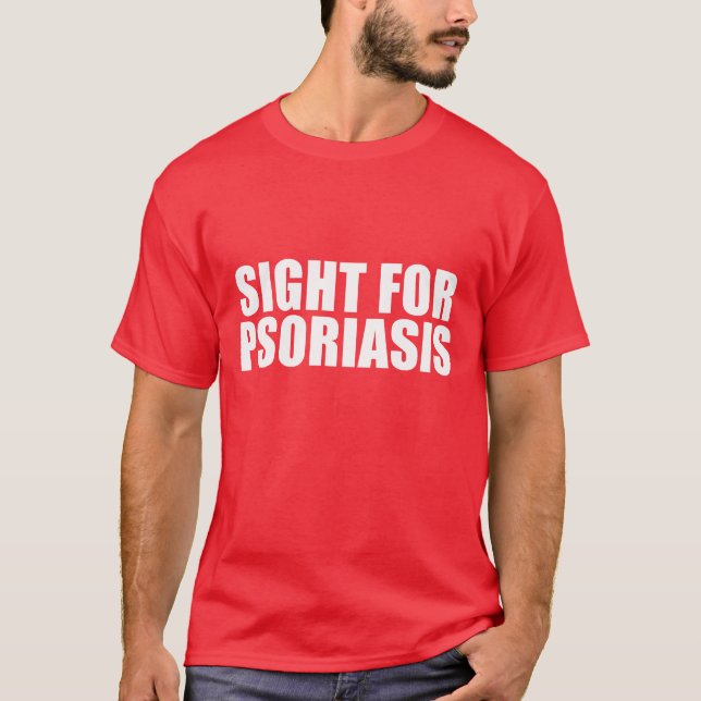 Camiseta Vista real para la Novedad Psoriasis Dolor de ojos (Anverso)