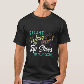 Camiseta Viste Tap Dance Zapatos Bailando Maestra Experto E