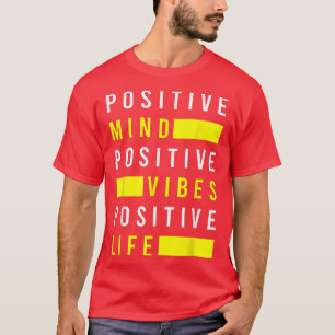 Camiseta Visualización positiva de la relación de vida de l