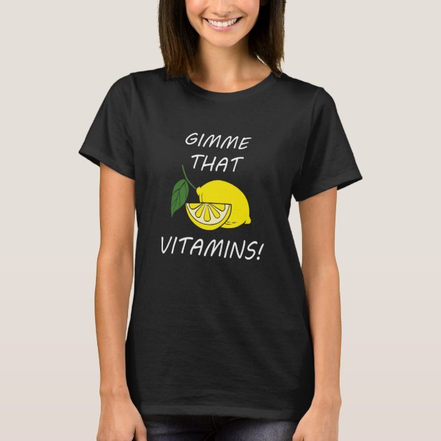 Camiseta Vitamins  Quote Lemonade Citrus Fruit (Anverso)
